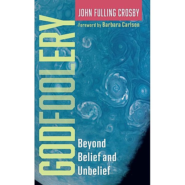 Godfoolery, John Fulling Crosby
