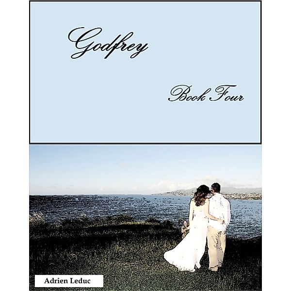 Godfrey: Book Four, Adrien Leduc