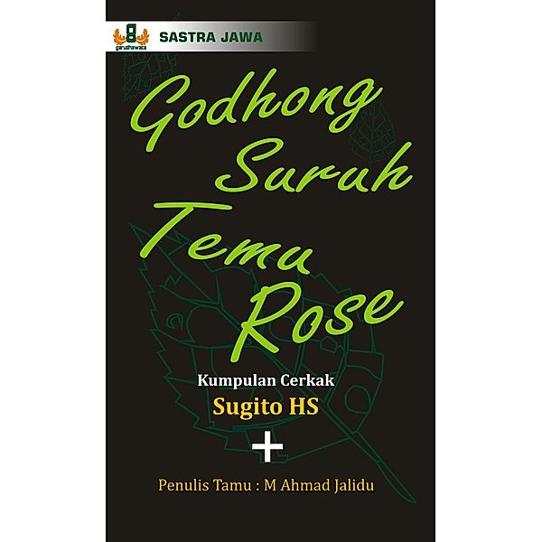 Godhong Suruh Temu Rose (Javanesse Short Stories), Sugito HS