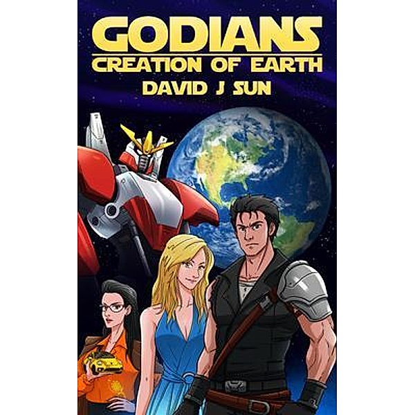 Godians Creation of Earth / Godians Bd.1, David Sun