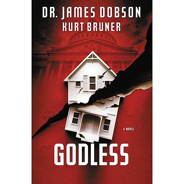 Godless, James Dobson, Kurt Bruner
