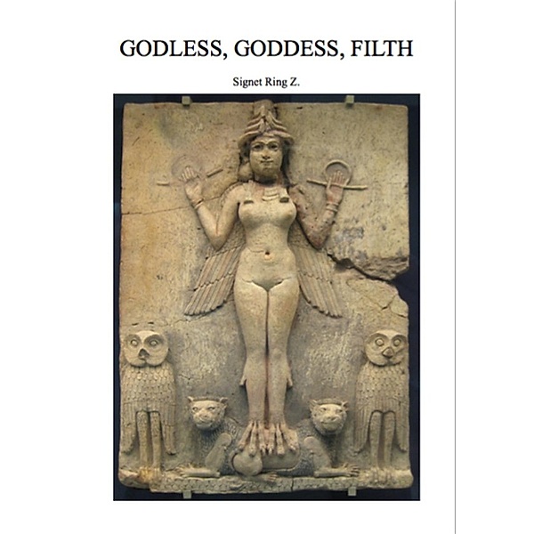 Godless Goddess Filth, Signet Ring Z