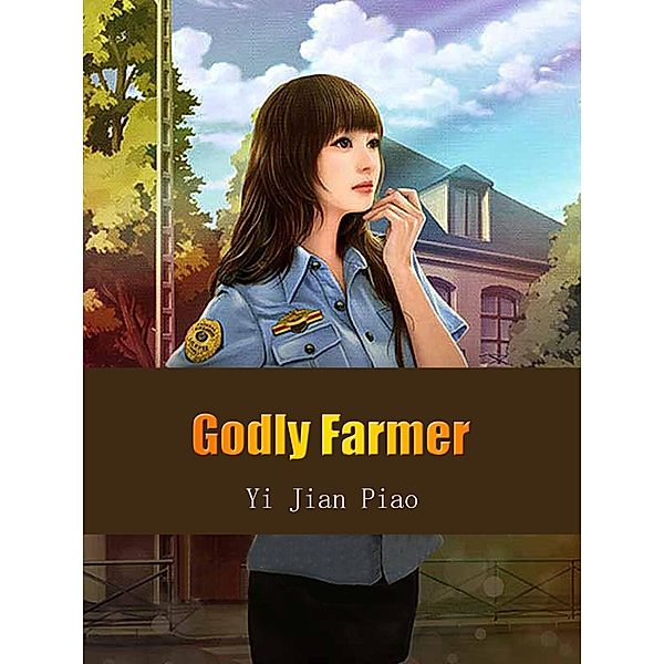 Godly Farmer / Funstory, Yi JianPiao