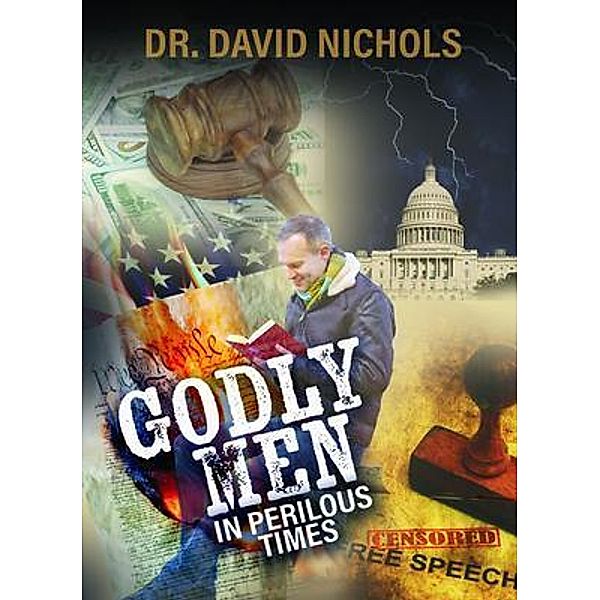 Godly Men in Perilous Time, David Nichols