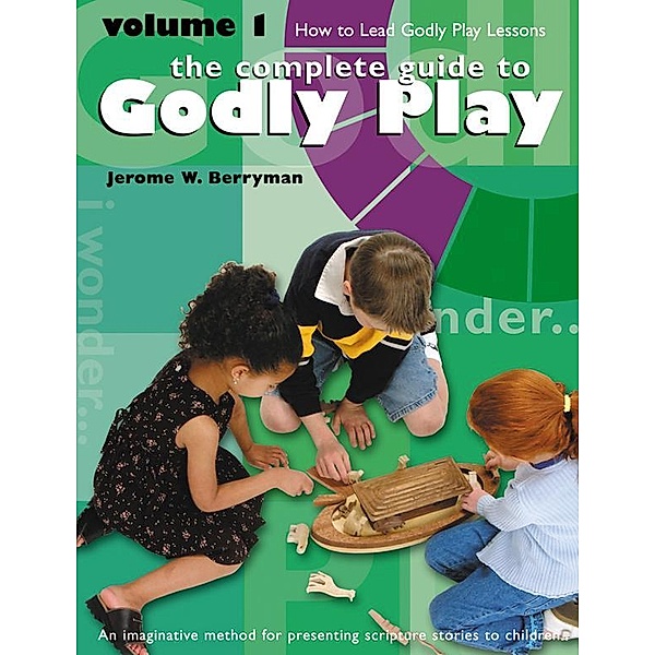 Godly Play Volume 1 / Godly Play, Jerome W. Berryman