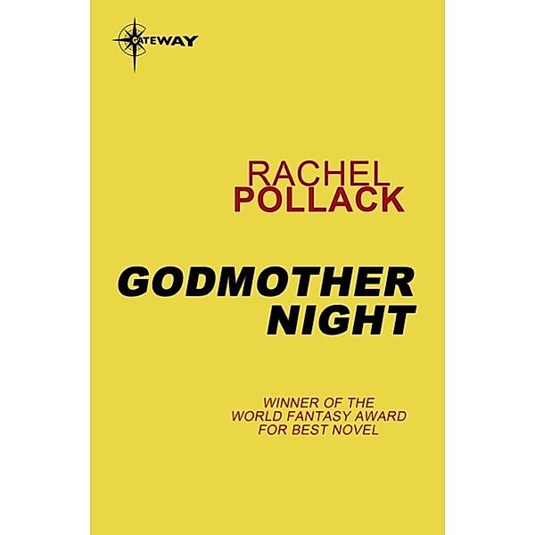 Godmother Night, Rachel Pollack