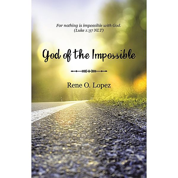 GodOfTheImpossible, Rene O. Lopez