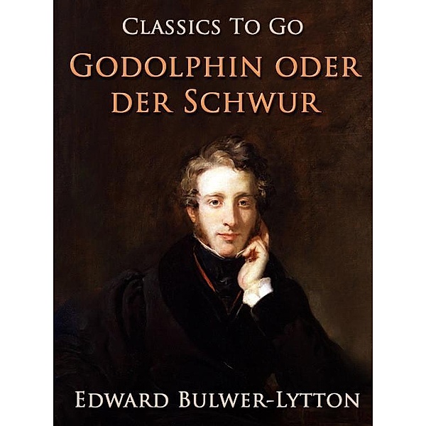 Godolphin oder der Schwur, Edward Bulwer Lytton