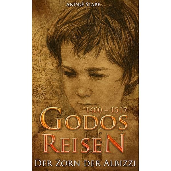 Godos Reisen – Der Zorn der Albizzi, André Stapf