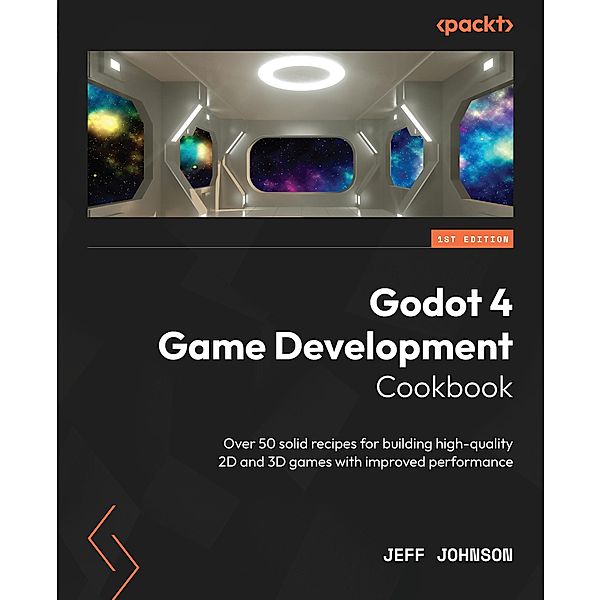 Godot 4 Game Development Cookbook, Jeff Johnson