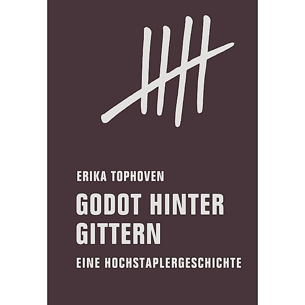 Godot hinter Gittern, Erika Tophoven