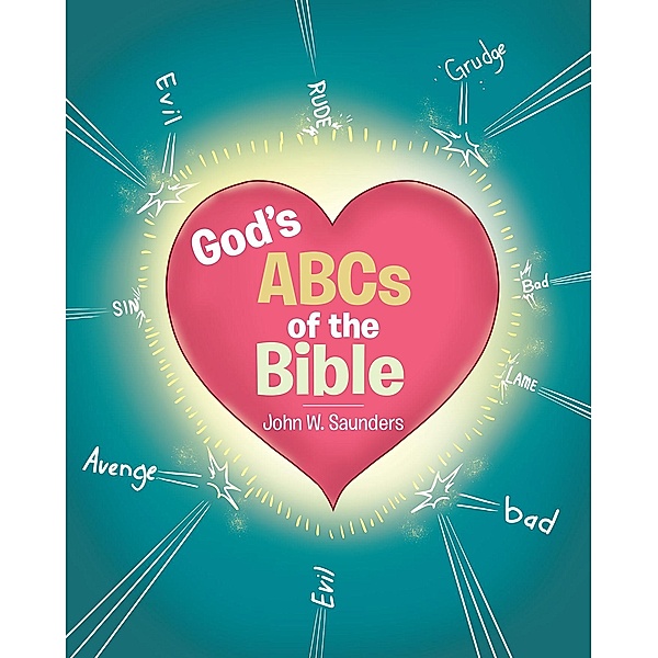 God's ABCs of the Bible, John W. Saunders