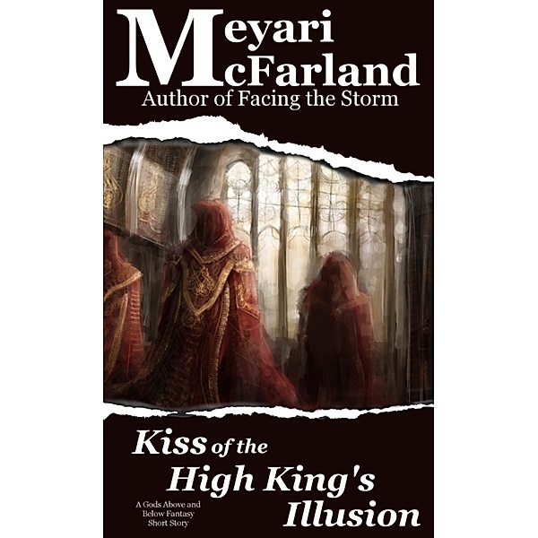 Gods Above and Below: Kiss of the High King's Illusion, Meyari McFarland