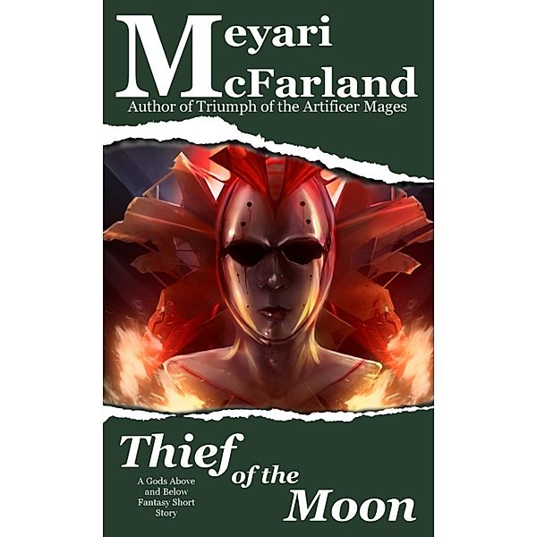 Gods Above and Below: Thief of the Moon, Meyari McFarland