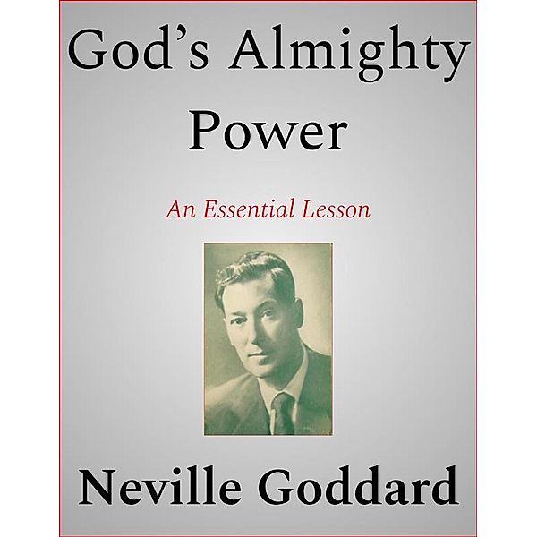 God's Almighty Power, Neville Goddard