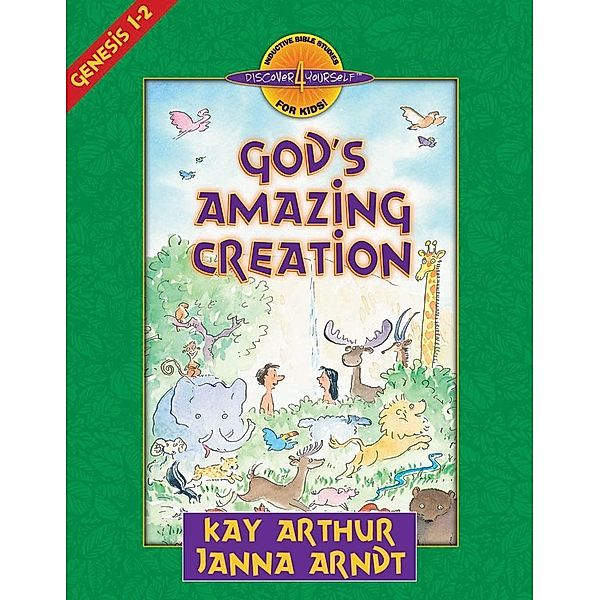 God's Amazing Creation / Harvest House Publishers, Kay Arthur