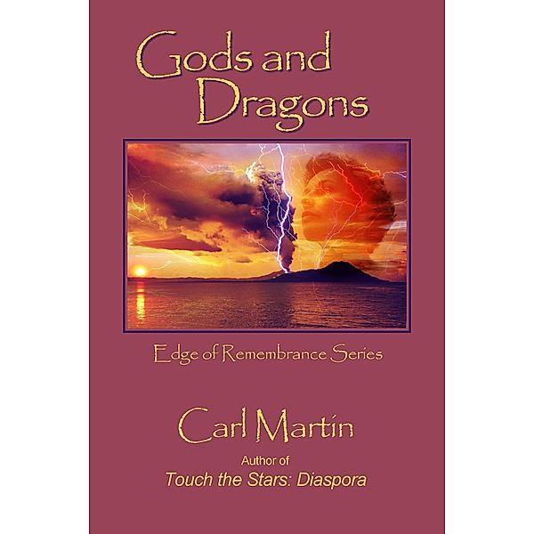 Gods and Dragons (Edge of Remembrance, #1) / Edge of Remembrance, Carl Martin