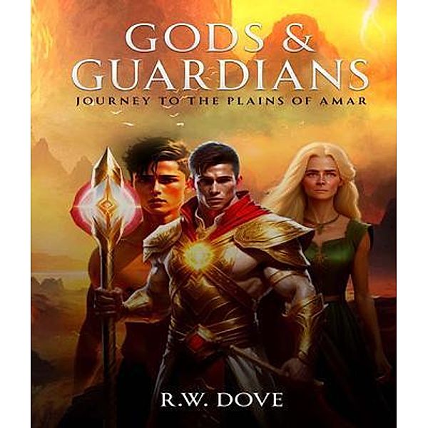 Gods and Guardians, R. W. Dove