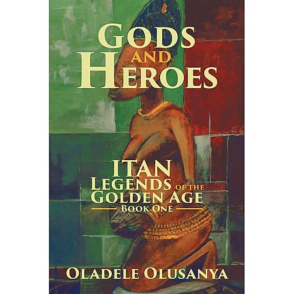 Gods and Heroes, Oladele Olusanya