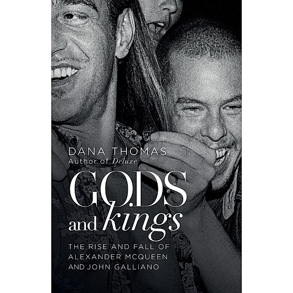 Gods and Kings, Dana Thomas