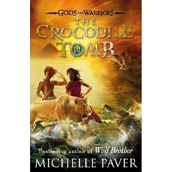 Gods and Warriors - The Crocodile Tomb, Michelle Paver