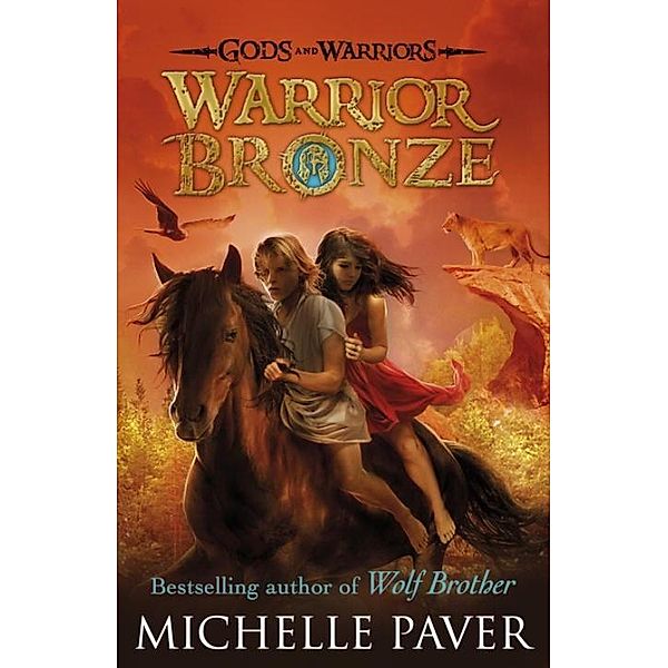 Gods and Warriors - Warrior Bronze, Michelle Paver