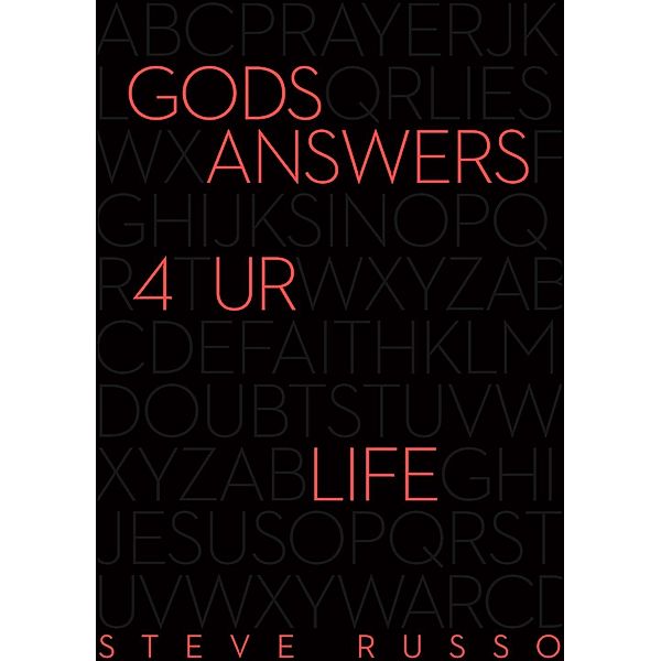 God's Answers 4 UR Life, Steve Russo