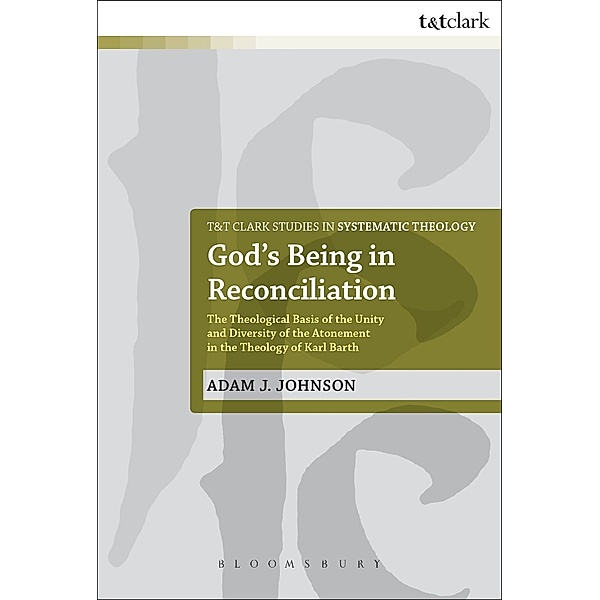 God's Being in Reconciliation, Adam J. Johnson