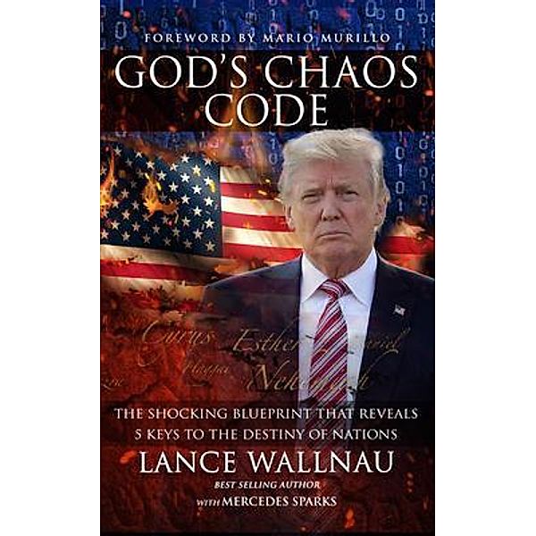 God's Chaos Code, Lance Wallnau, Mercedes Sparks