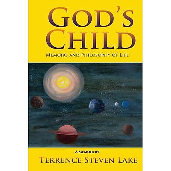 GOD'S CHILD / GoldTouch Press, LLC, Terrence Steven Lake