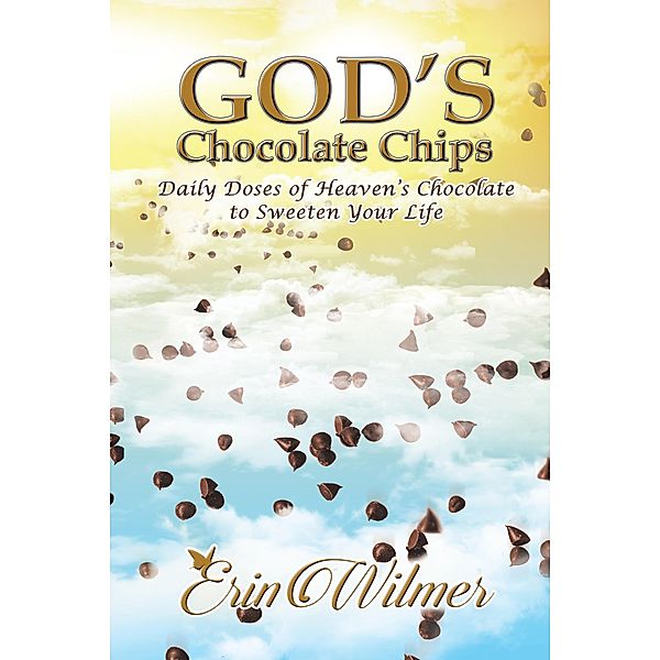 God's Chocolate Chips, Erin Wilmer