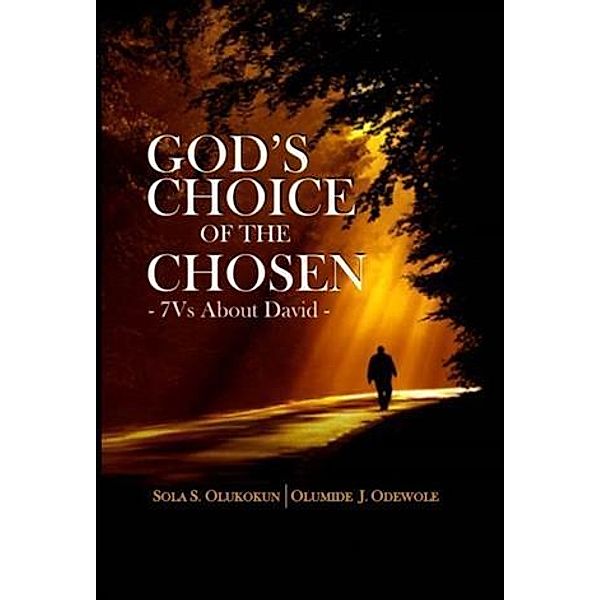 God's Choice of The Chosen, Sola S. Olukokun