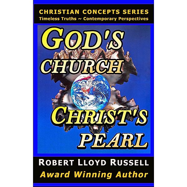 God's Church: Christ's Pearl (Christian Concepts Series) / Christian Concepts Series, Robert Lloyd Russell