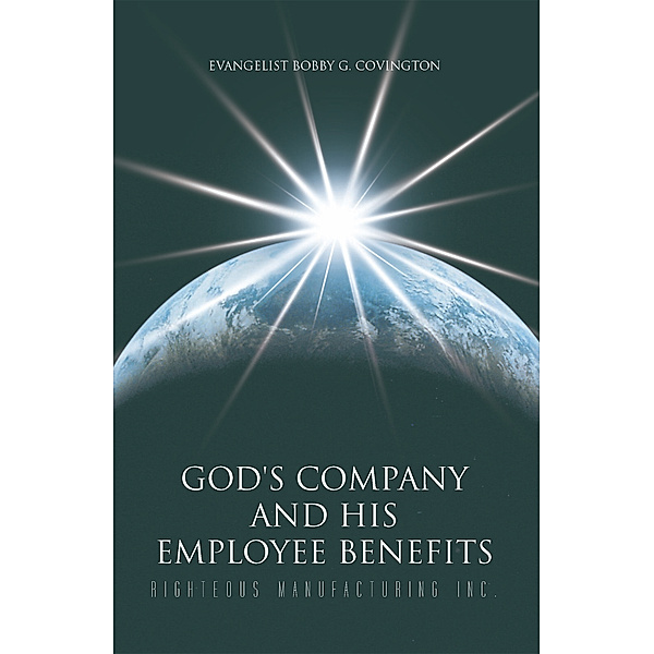 God's Company and His Employee Benefits, Bobby G. Covington