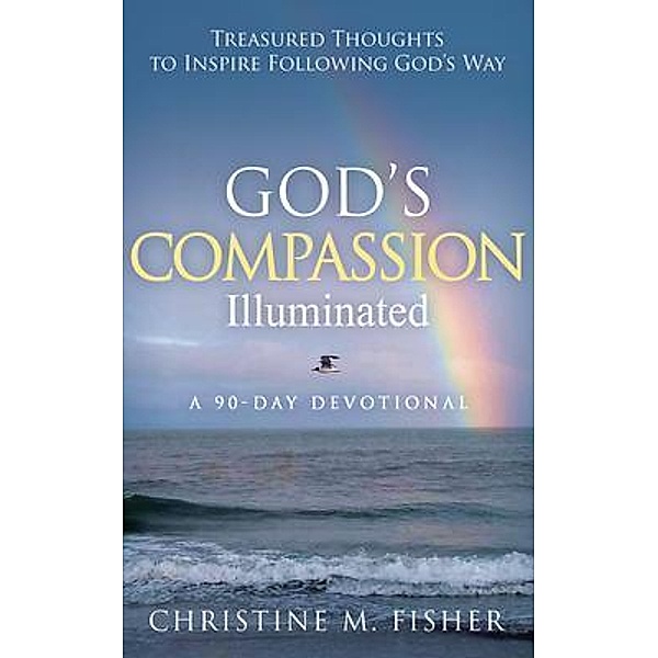 God's Compassion Illuminated, Christine Fisher