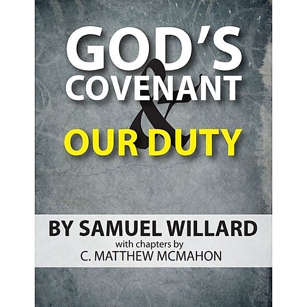 God's Covenant and Our Duty, C. Matthew McMahon, Samuel Willard