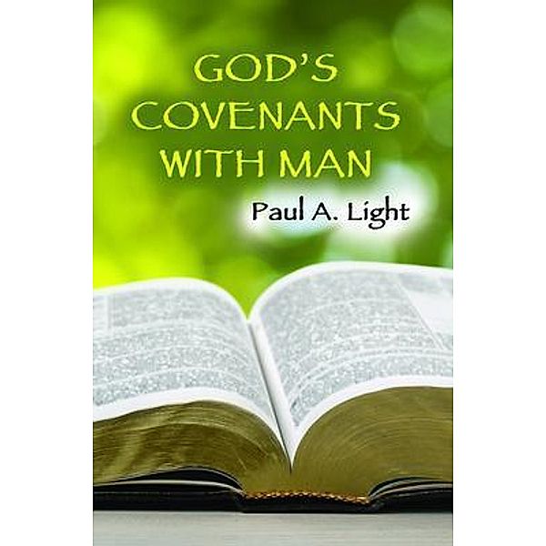 God's Covenants With Man, Paul A. Light