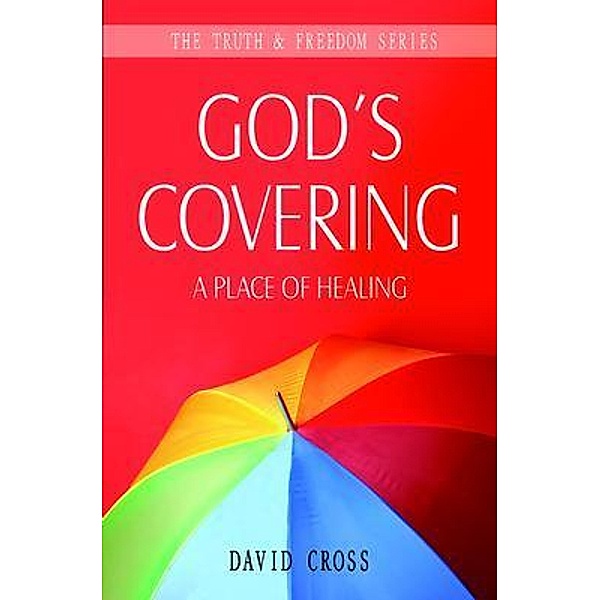 God's Covering / Truth and Freedom, David Cross