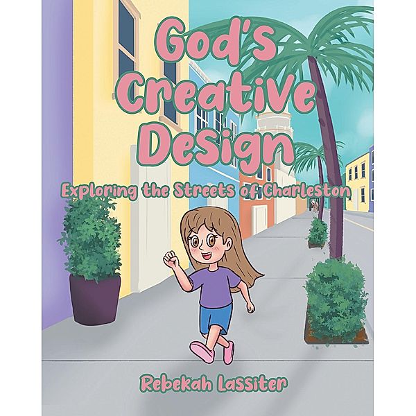 God's Creative Design, Rebekah Lassiter