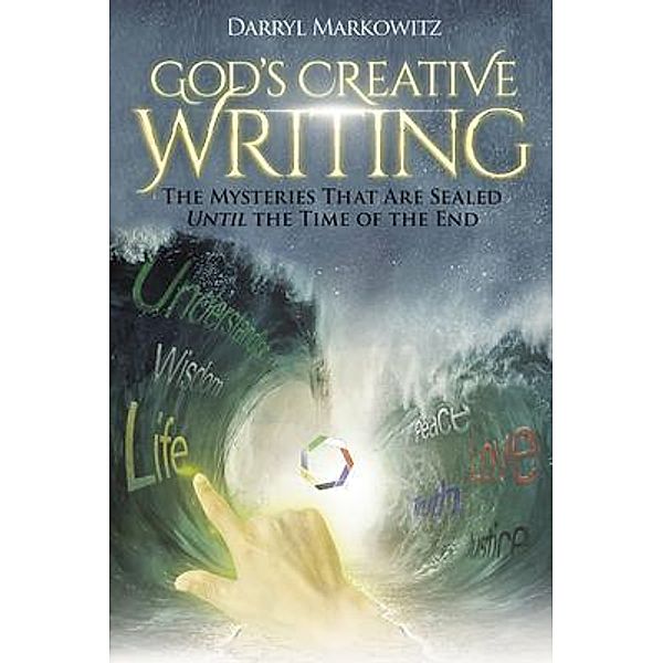 GOD'S CREATIVE WRITING / FaithWalker Publishing, Darryl Markowitz