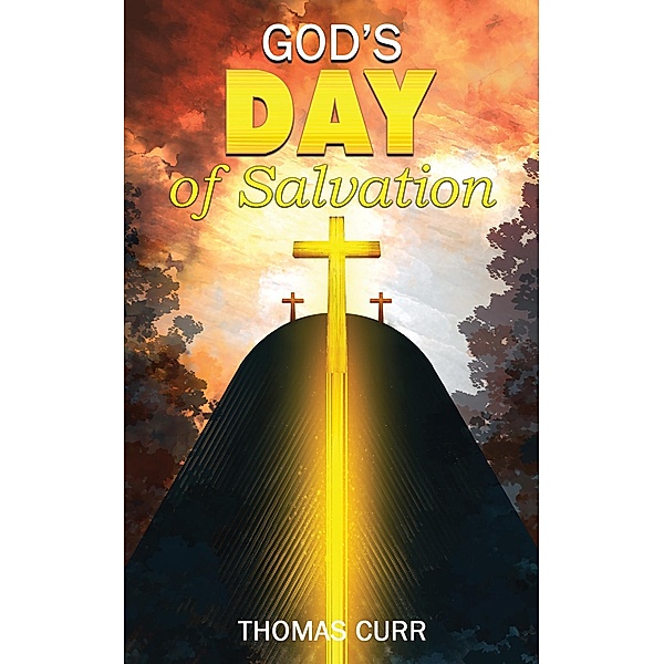 God's Day of Salvation, Thomas Curr