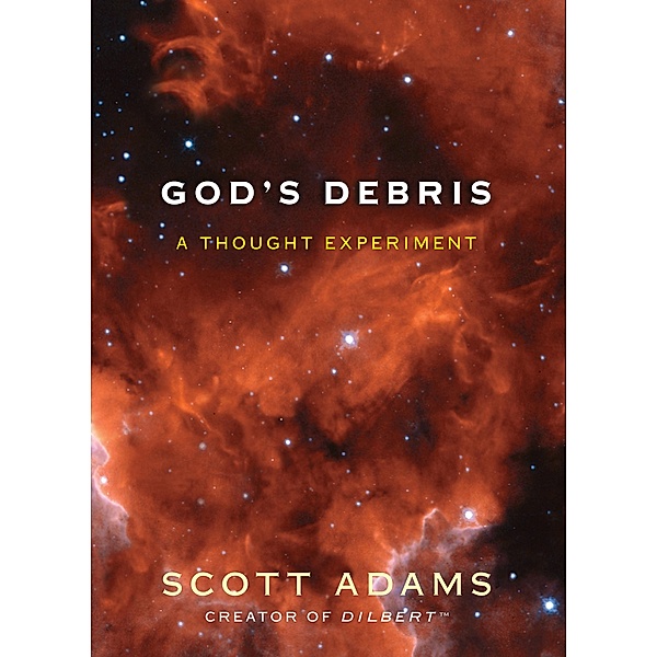 God's Debris / Andrews McMeel Publishing, LLC, Scott Adams