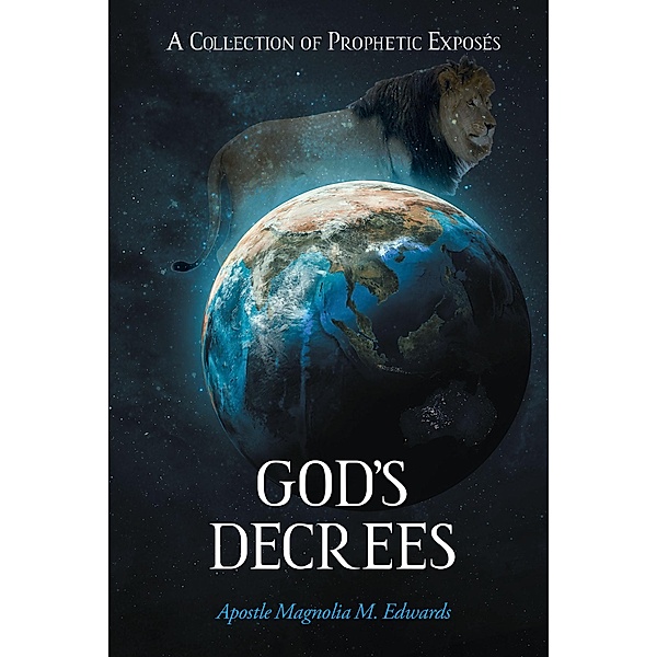 God's Decrees, Apostle Magnolia M. Edwards