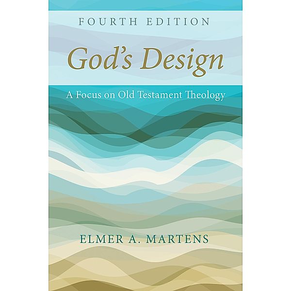 God's Design, 4th Edition, Elmer Martens