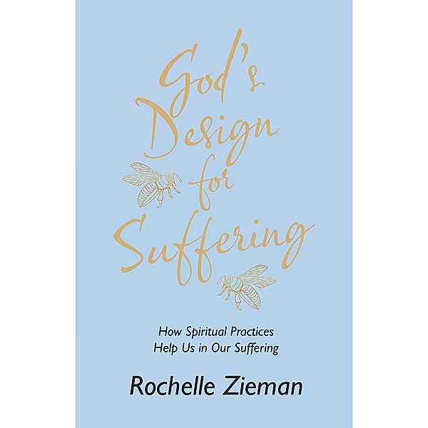 God's Design for Suffering, Rochelle Zieman