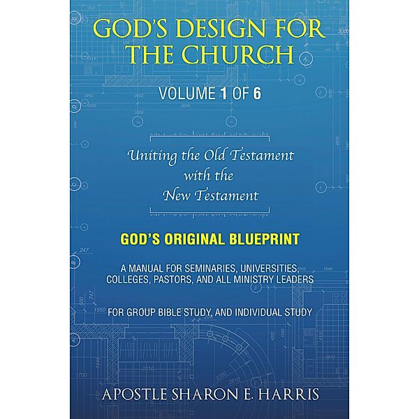 God's Design For the Church, Apostle Sharon E. Harris