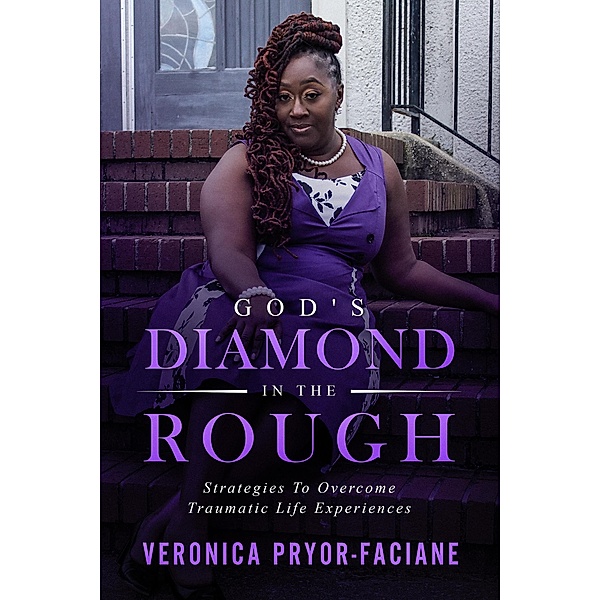 God's Diamond In The Rough, Veronica Pryor-Faciane