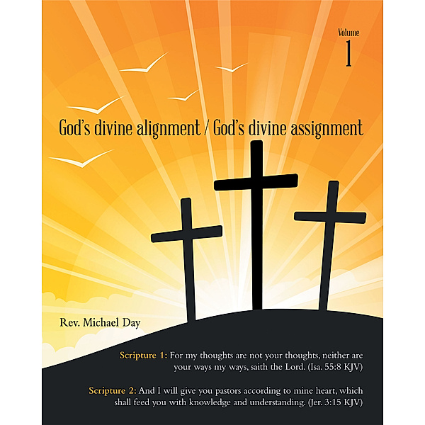 God's Divine Alignment / God's Divine Assignment, Rev. Michael Day