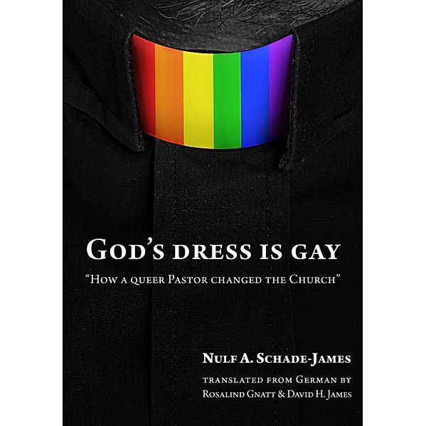 God's Dress is Gay, Nulf A. Schade-James