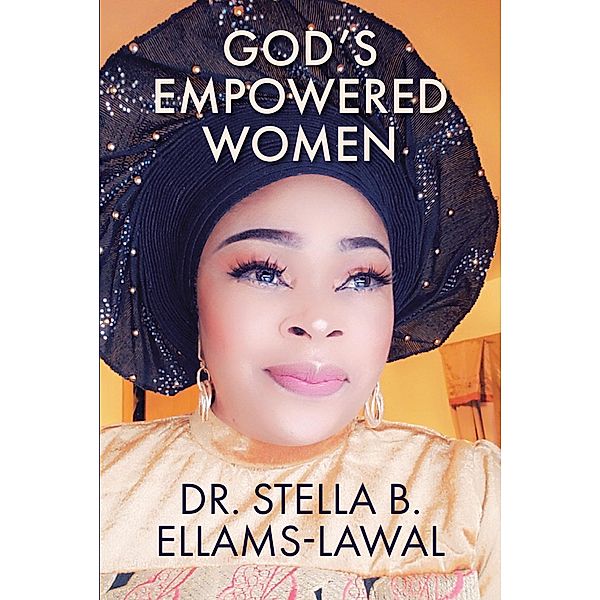 God's Empowered Women, Stella B. Ellams-Lawal